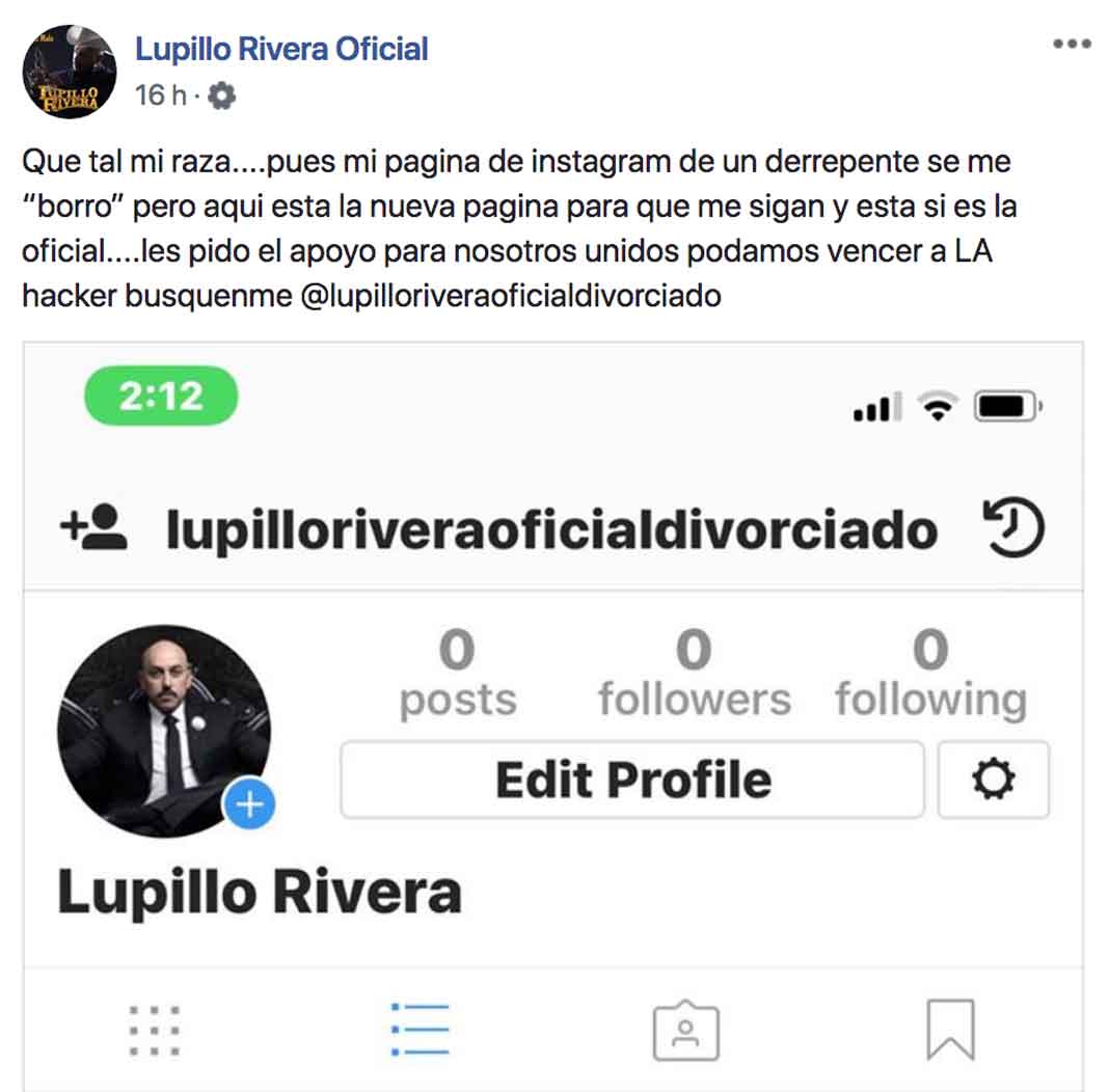 Lupillo anunció en su Facebook que se le había borrado su cuenta de Instagram y anunció una nueva, que sin embargo también fue removida
